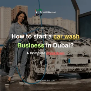 How to start a Car wash Business in Dubai (1)